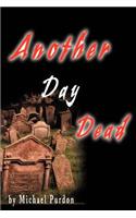 Another Day Dead: (English)