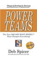 POWER TEAMS The New SQUARE ROOT MODELTM That Changes EVERYTHING!