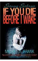 If You Die Before I Wake