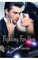 Fighting For You