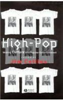 High-Pop: Making Culture Into Popular Entertainment: Making Culture into Popular Entertainment