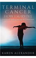 Terminal Cancer - How I Survive