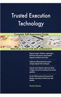 Trusted Execution Technology Complete Self-Assessment Guide