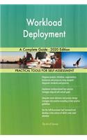 Workload Deployment A Complete Guide - 2020 Edition
