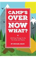 Camp's Over, Now What?