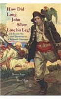 How Did Long John Silver Lose His Leg