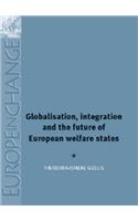 Globalisation, Integration and the Future of European Welfare States