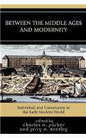 Between the Middle Ages and Modernity