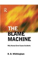 The Blame Machine: Why Human Error Causes Accidents