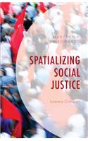 Spatializing Social Justice