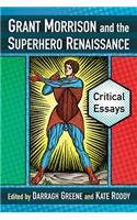 Grant Morrison and the Superhero Renaissance