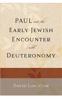 Paul and the Early Jewish Encounter with Deuteronomy