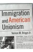 Immigration and American Unionism