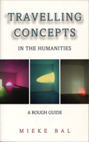 Travelling Concepts in the Humanities: A Rough Guide(Green College Thematic Lecture Series)