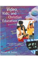 Video, Kids and Christian Education