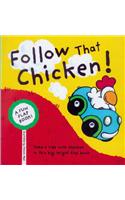 Follow That Chicken!