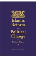 Islamic Reform and Political Change in Northern Nigeria