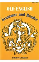 Old English: Grammar and Reader