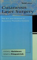 Cutaneous Laser Surgery: The Art & Science of Selective Photothermolysis: The Art and Science of Selective Photothermolysis