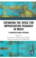 Expanding the Space for Improvisation Pedagogy in Music