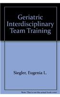 Geriatric Interdisciplinary Team Training