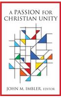 A Passion for Christian Unity: Essays in Honor of William Tabbernee