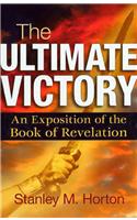 Ultimate Victory: An Exposition of the Book of Revelation(English)