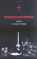Providing Executive Protection, Vol1