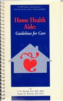 Home Health Aide Guidelines for Care: A Handbook for Caregiving at Home