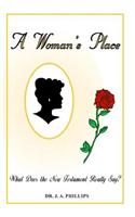 A Woman's Place -- What Does the New Testament Really Say?