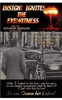 Insight Ignites the Eyewitness, Book One, Situation Resolved...