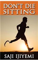 Don't Die Sitting