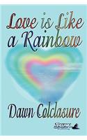 Love is Like a Rainbow