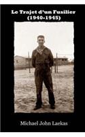 Le Trajet d'un Fusilier (1940-1945)