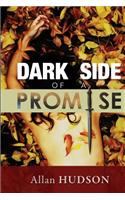 Dark Side of a Promise