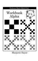 Professor Bear's Math Club Workbook Alpha