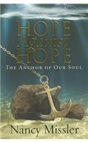 Hope Against Hope: The Anchor of Our Soul