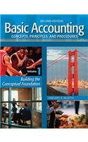 Basic Accounting Concepts, Principles, and Procedures, Vol. 1, 2nd Edition: Building the Conceptual Foundation