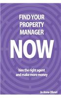 Find Your Property Manager Now: Hire The Right Agent And Make More Money(English)