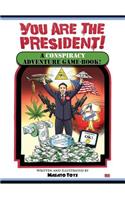 You Are The President!: A Conspiracy Adventure Game-Book