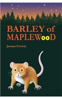 Barley of Maplewood: A tale of bravery and adventure