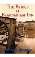 The Bridge at Braunau-am-Inn