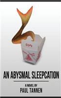 Abysmal Sleepcation