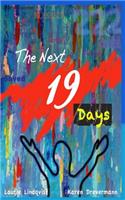Next 19 Days