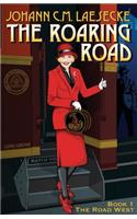 Roaring Road: Book 1 the Road West