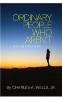 Ordinary People Who Aren't