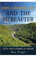 Love, Laughter, Life and the Hereafter