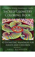 A Garden Where Mandalas Grow Sacred Geometry Coloring Book