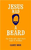 Jesus Had a Beard