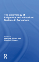 The Entomology Of Indigenous And Naturalized Systems In Agriculture